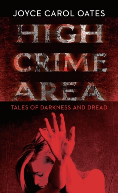 High Crime Area : Tales of Darkness and Dread