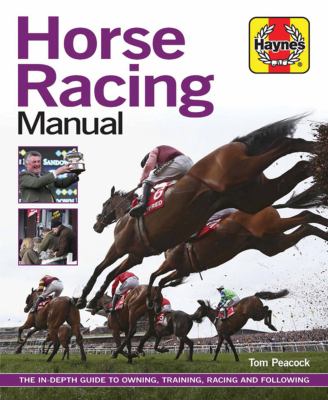 Race Training And Review Horse Racing Manual : The in-Depth Guide to Owning, Training, Racing ...
