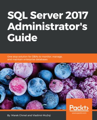 SQL Server 2017 Administrator's Guide used book by Marek Chmel ...