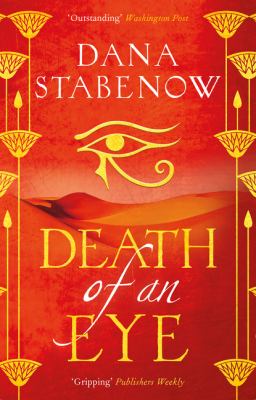 Death of an Eye : A Thrilling Historical Mystery Set in the Worlds of Ancient Egypt and the Roman Empire