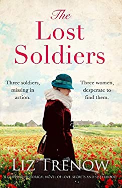 The Lost Soldiers : A Gripping Historical Novel of Love, Secrets and Sisterhood