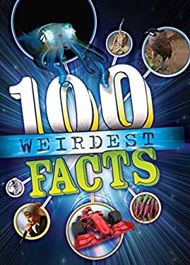 The 100 Weirdest Facts Ever used book by Clive Gifford: 9781781710852