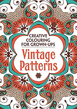Vintage Patterns : Creative Colouring for Grown-Ups