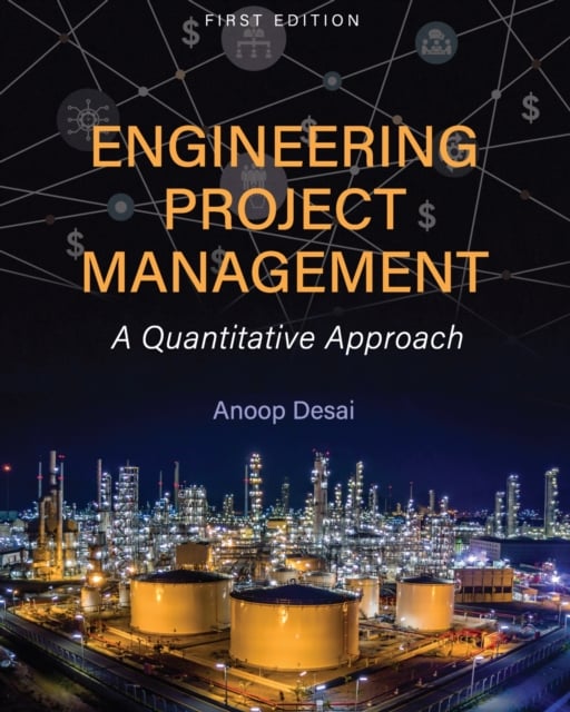Engineering Project Management : A Quantitative Approach