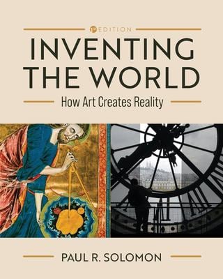 Inventing the World : How Art Creates Reality