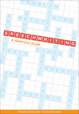 Speechwriting : A Rhetorical Guide