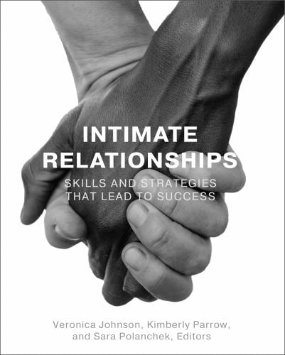 Intimate Relationships : Skills and Strategies That Lead to Success