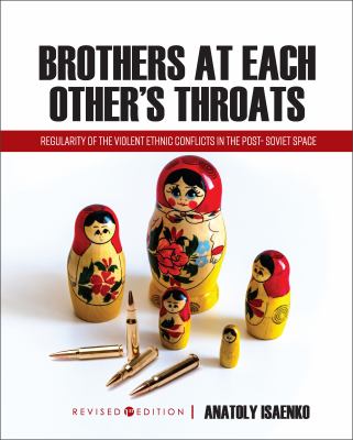 Brothers at Each Other's Throats : Regularity of the Violent Ethnic Conflicts in the Post-Soviet Space