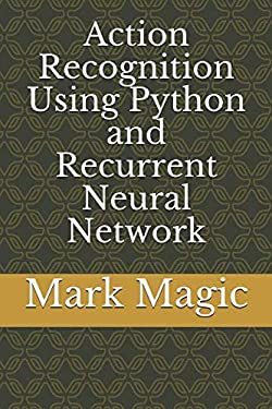 Action Recognition Using Python and Recurrent Neural Network book by ...