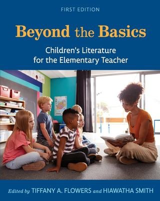 Beyond the Basics : Children's Literature for the Elementary Teacher