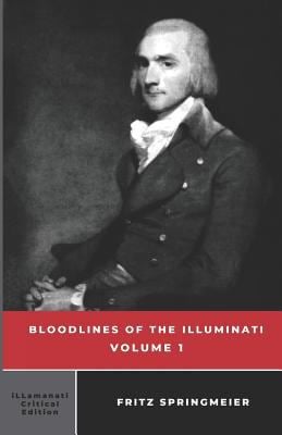 Bloodlines of the Illuminati : Volume 1