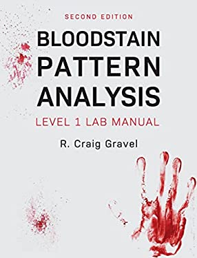 Bloodstain Pattern Analysis : Level 1 Lab Manual