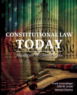 Constitutional Law Today : Foundations for Criminal Justice