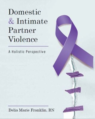 Domestic & Intimate Partner Violence : A Holistic Perspective