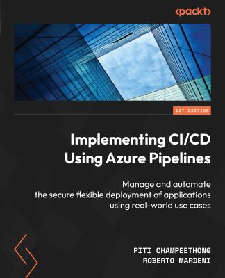 Implementing Continuous Integration and Delivery Systems with Azure ...