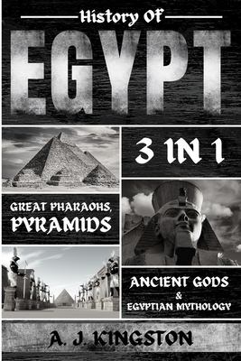 History of Egypt : Great Pharaohs, Pyramids, Ancient Gods & Egyptian ...