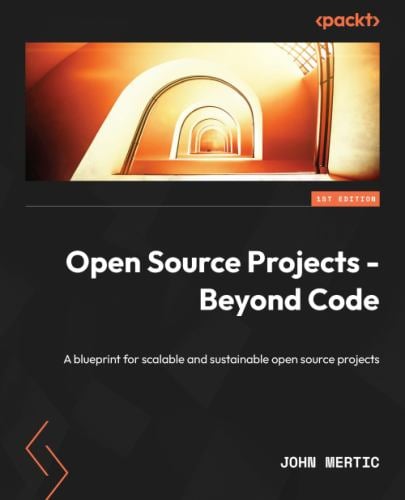 Open Source Projects - Beyond Code : A Blueprint for Scalable and Sustainable Open Source Projects