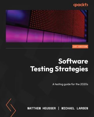 Software Testing Strategies : A Testing Guide for the 2020s