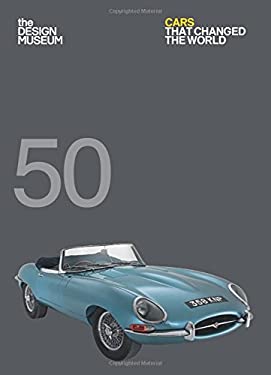 Fifty Cars That Changed the World