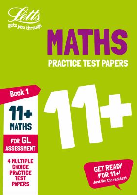 11+ Maths Practice Papers Book 1 : For the 2025 GL Assessment Tests