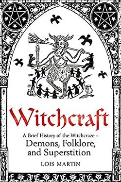 A Brief History of Witchcraft
