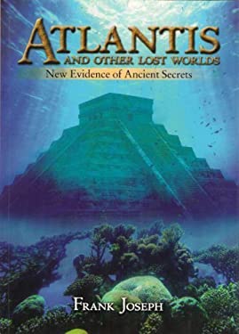 Atlantis And Other Lost Worlds: New Evidence of Ancient Secrets used ...