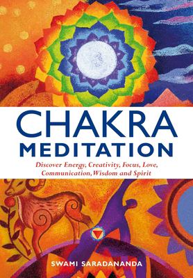 Chakra Meditation : Discovery Energy, Creativity, Focus, Love, Communication, Wisdom, and Spirit