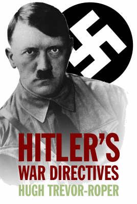 Wb Hitler Hitler's War Directives 1939-1945 used book by Hugh R. Trevor-Roper ...