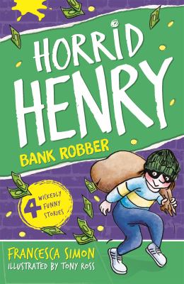 Horrid Henry Robs the Bank : Book 17
