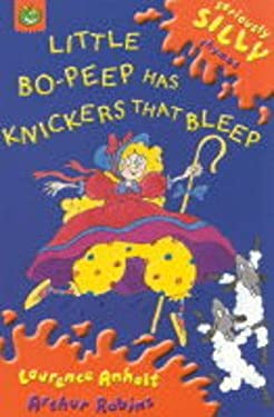 Little Bo-Peep Has Knickers That Bleep used book by Laurence Anholt ...