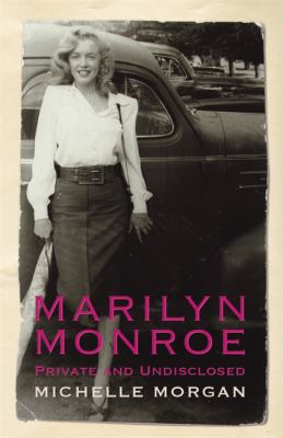 Marilyn Monroe : Private and Undisclosed