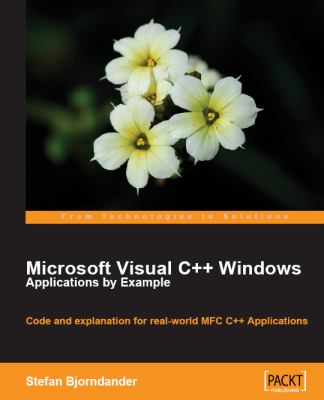 Microsoft Visual C++ Windows Applications by Example : Code and ...