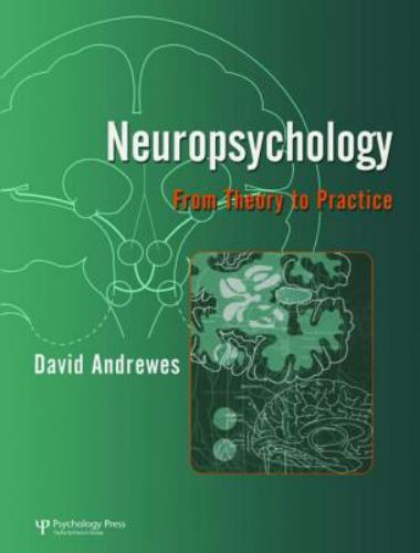 Neuropsychology : From Theory to Practice