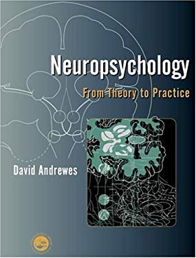 Neuropsychology : From Theory to Practice