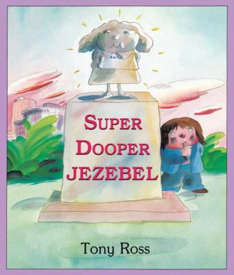 Super Dooper Jezebel