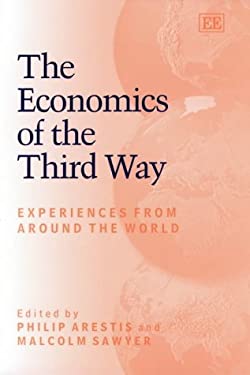 The Economics of the Third Way : Experiences from Around the World
