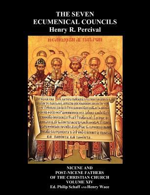 The Seven Ecumenical Councils of the Undivided Church : Their Canons ...