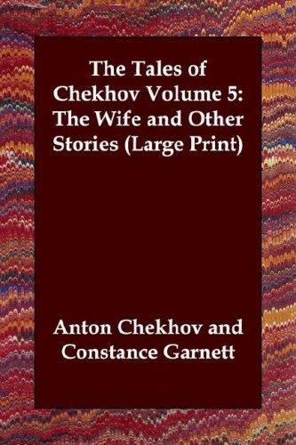 The Tales of Chekhov, Volume 5: The Wife and Other Stories