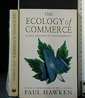 Ecology of Commerce : How Business Can Save the Planet