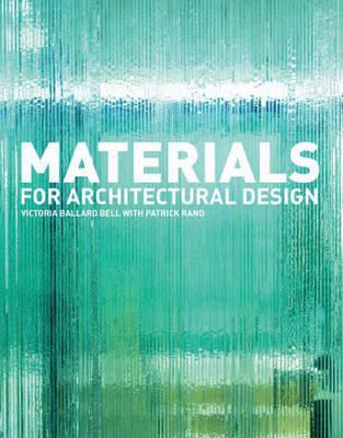 Materials for Architectural Design used book by Victoria Ballard Bell 