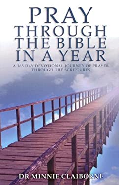 Pray Through the Bible in a Year : A 365-Day Devotional Journey of ...