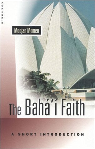 The Baha'i Faith : A Short Introduction