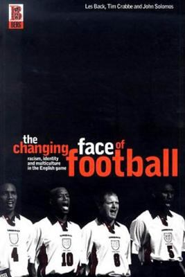 The Changing Face Of Football Racism Identity And Multiculture In 