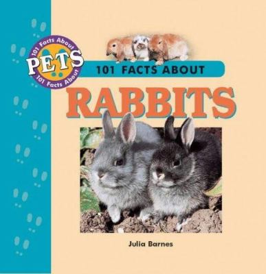 101 Facts about Rabbits used book by Julia Barnes: 9781860541339