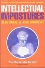 Intellectual Impostures : Postmodern Philosophers' Abuse of Science