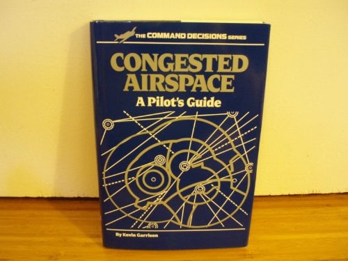 Congested Airspace : A Pilot's Guide