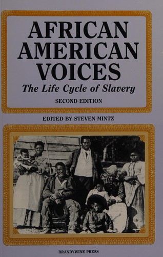 African American Voices : The Life Cycle of Slavery used book by Steven Mintz: 9781881089469