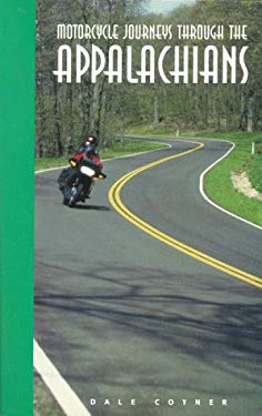 Motorcycle Journey Through the Appalachians used book by Dale Coyner