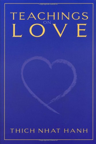 Teachings on Love used book by Thich Nhat Hanh, Annabel Laity, Mobi Warren: 9781888375121
