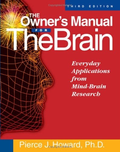 The Owner's Manual for the Brain : Everyday Applications from Mind-Brain Research